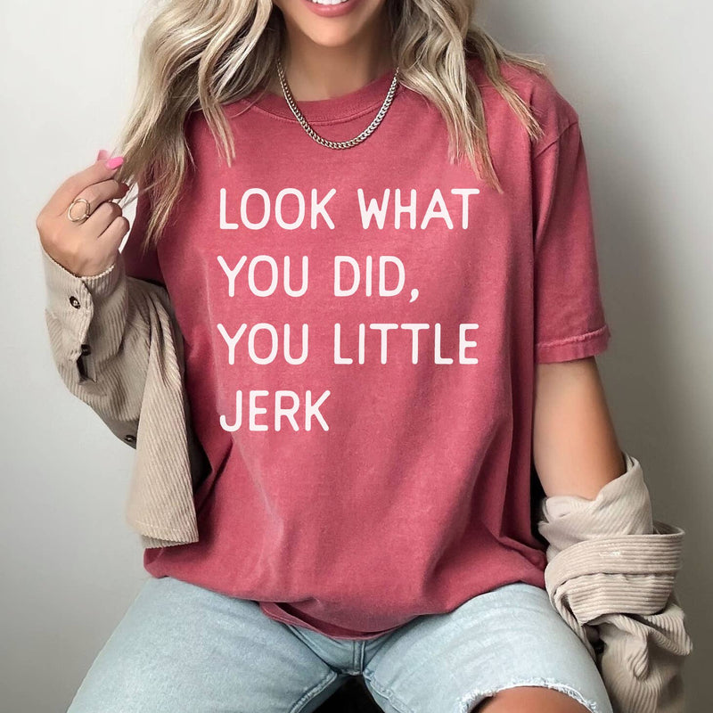 Look What You Did ... Holiday Tee