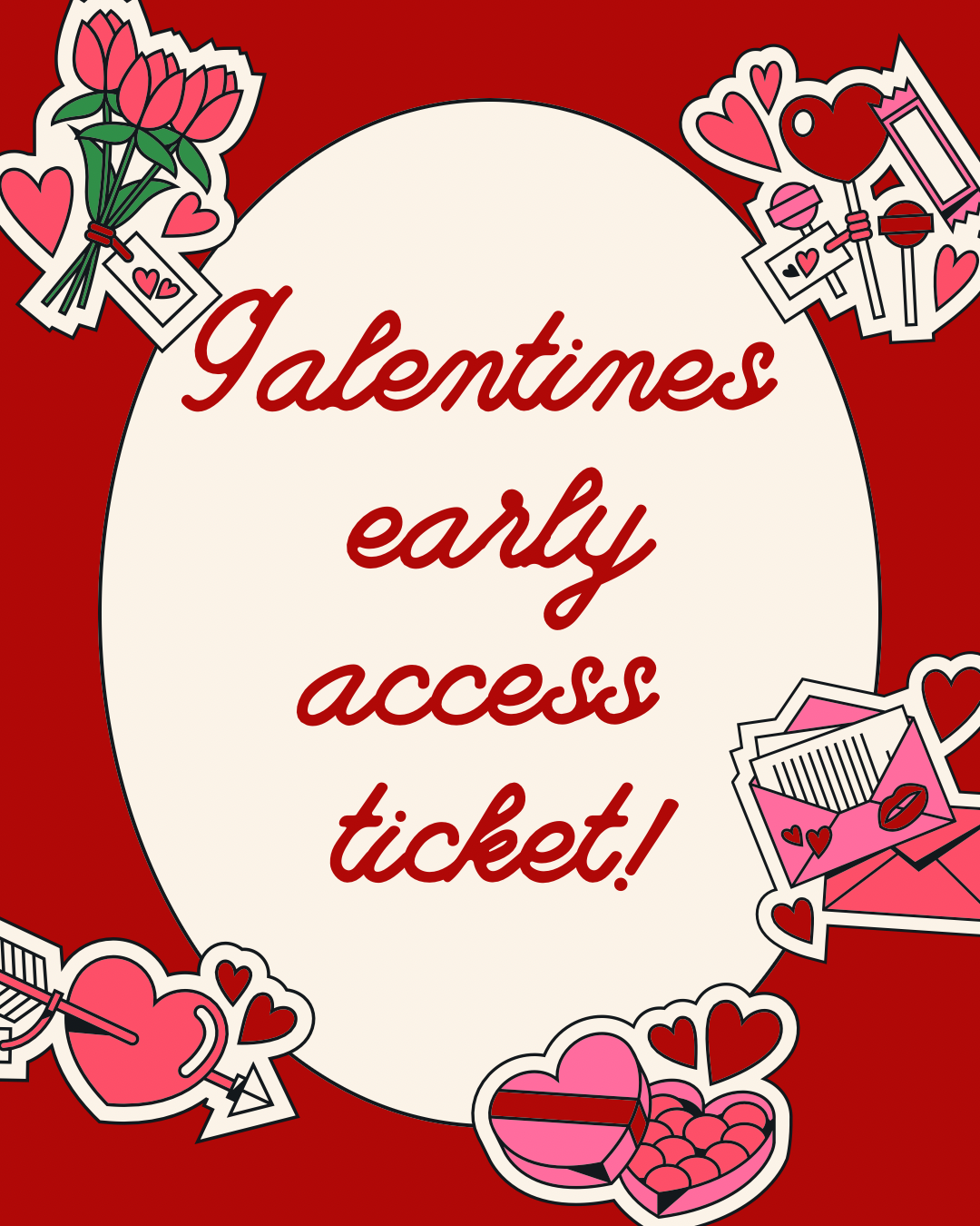 Galentine's Day Early Access Ticket
